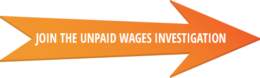 Join The Unpaid Wages Investigation